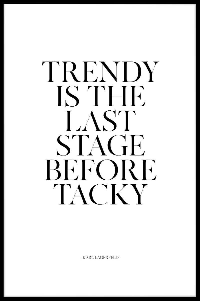 Trendy Is The Last Stage juliste