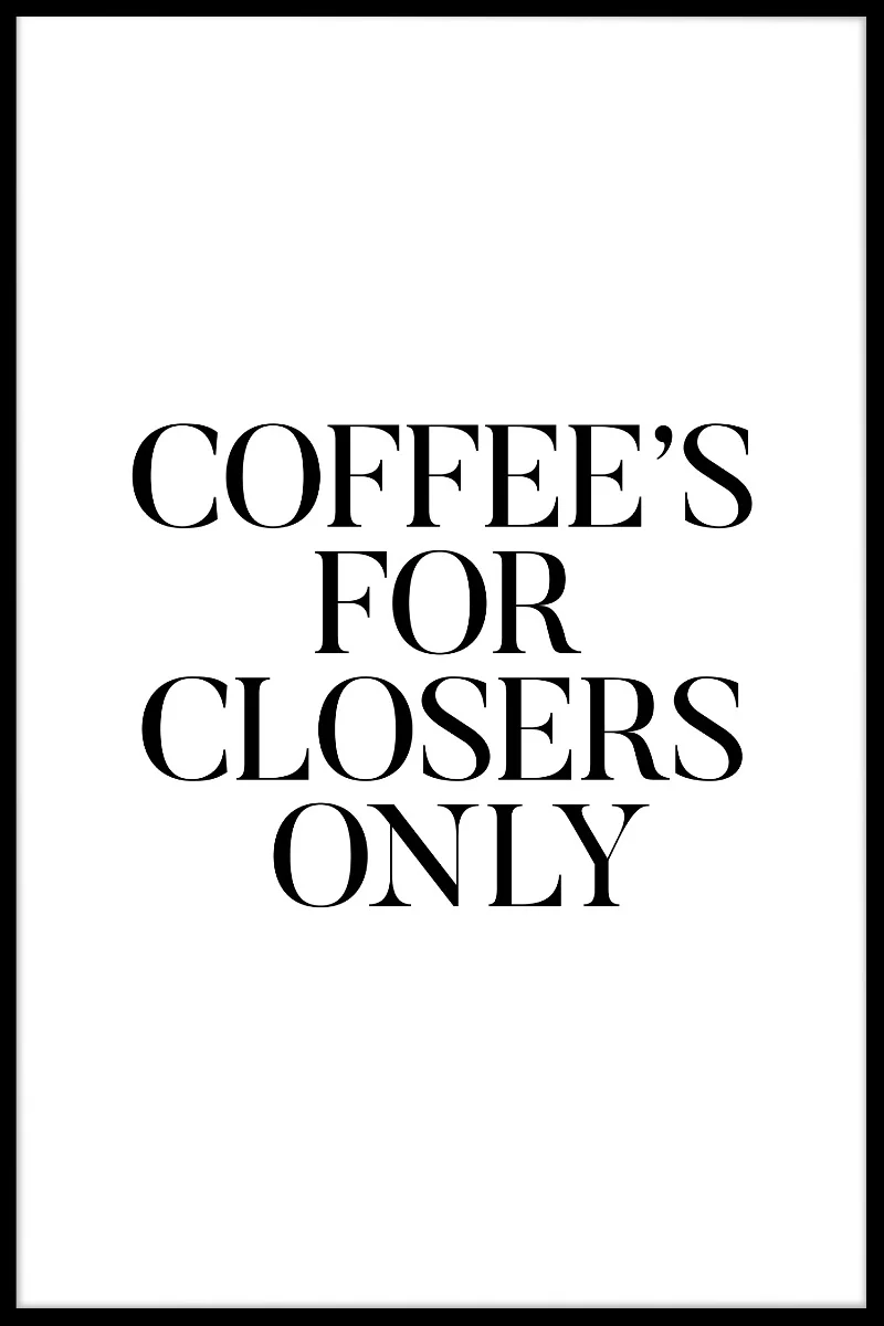 Coffee's For Closers juliste