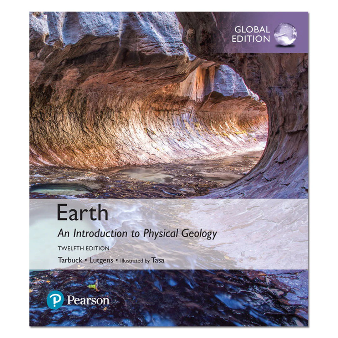 Earth: An Introduction to Physical Geology, Global Edition