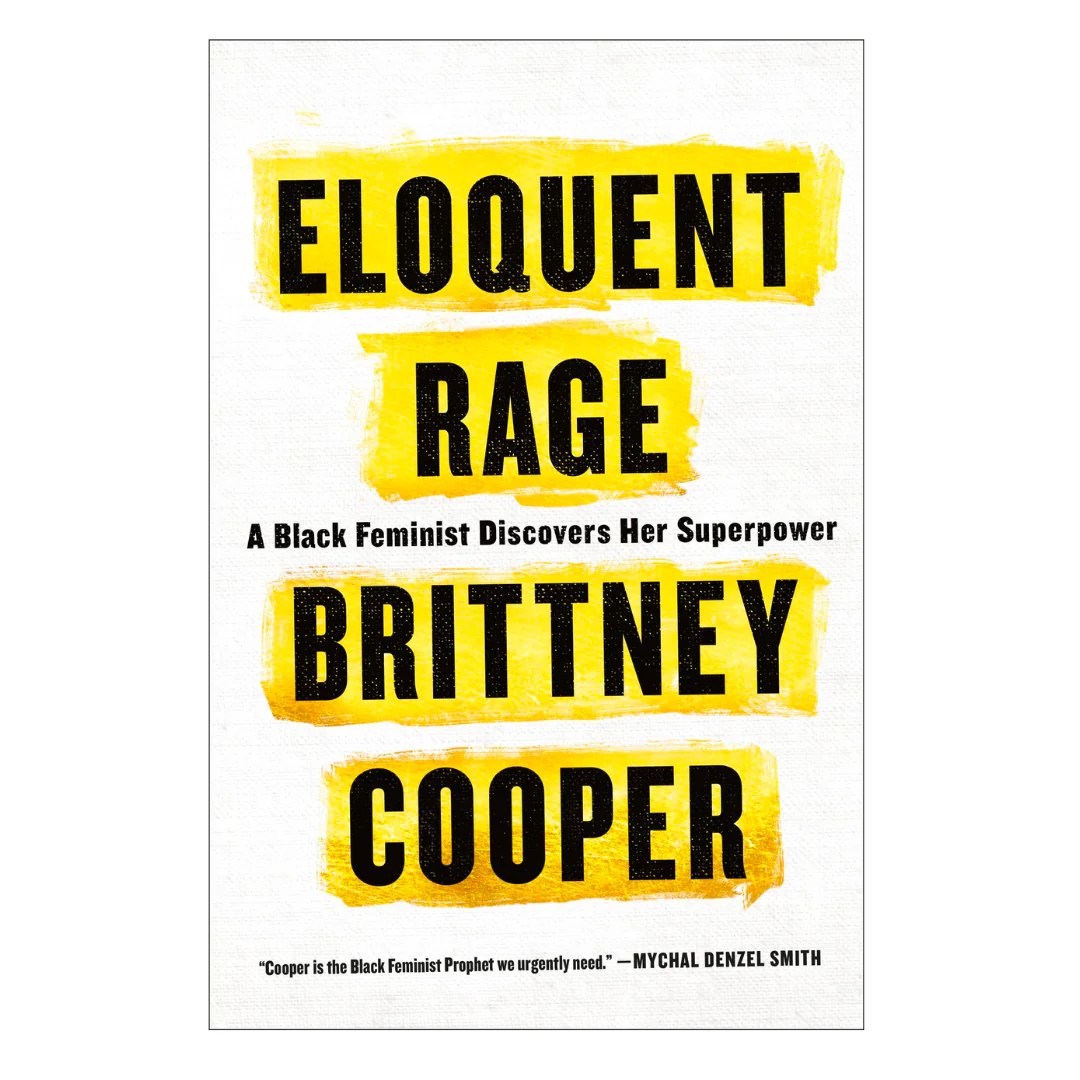 Eloquent Rage: A Black Feminist Discovers Her Superpower