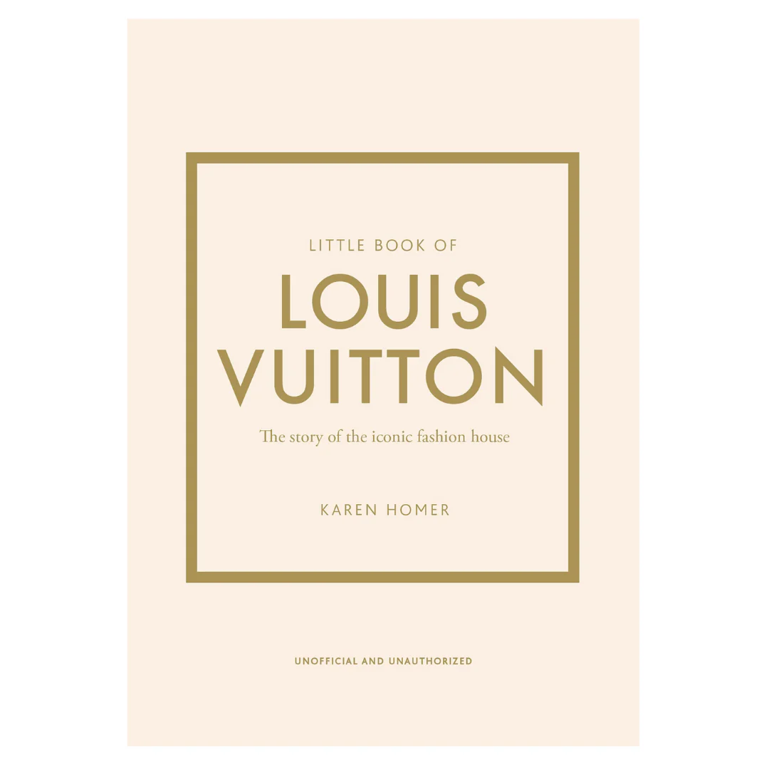 Book of Louis Vuitton: The Story of the Iconic Fashion House