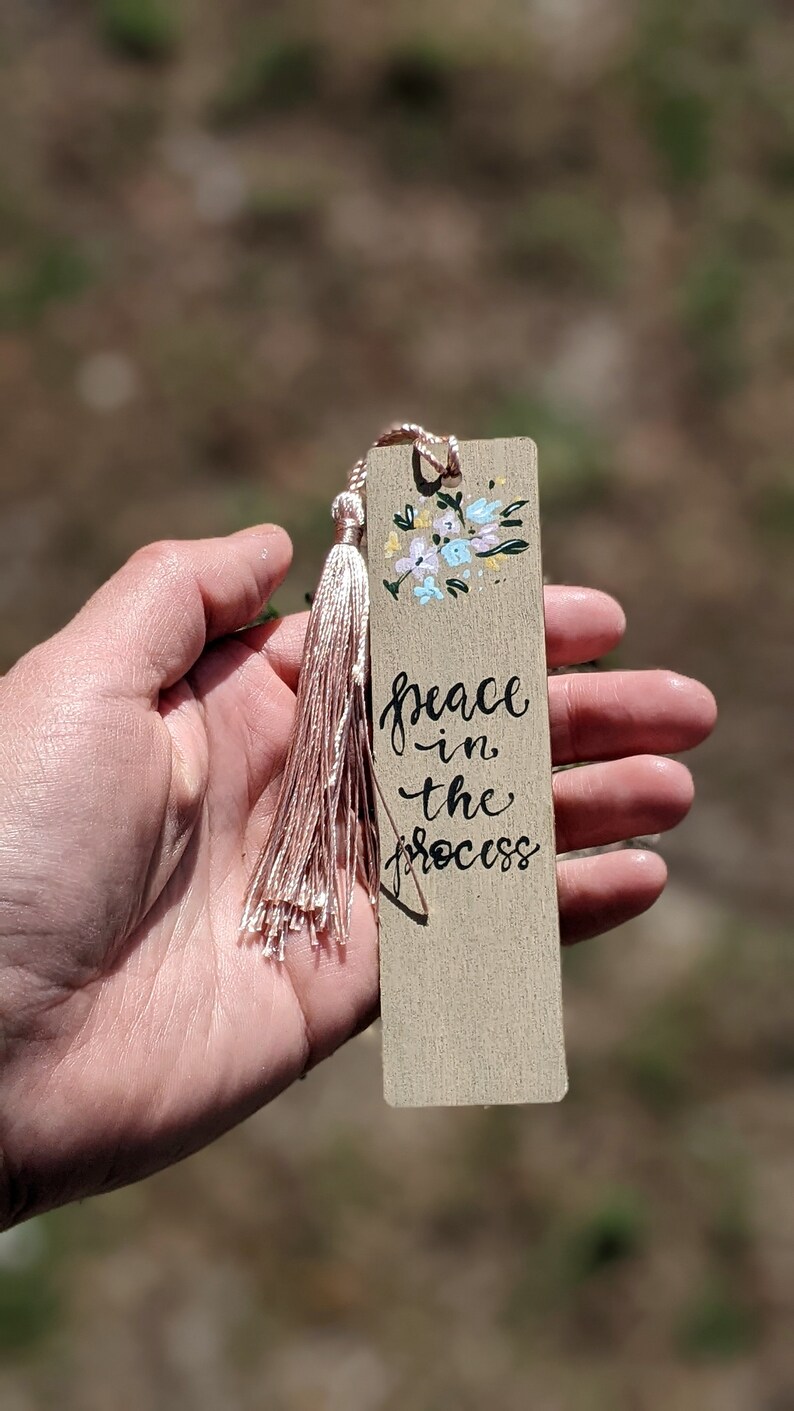 Peace in the Process Wooden Bookmark, Hand painted with Inspirational Quote, Artistic Floral Art, Thoughtful Gift for Book Lovers