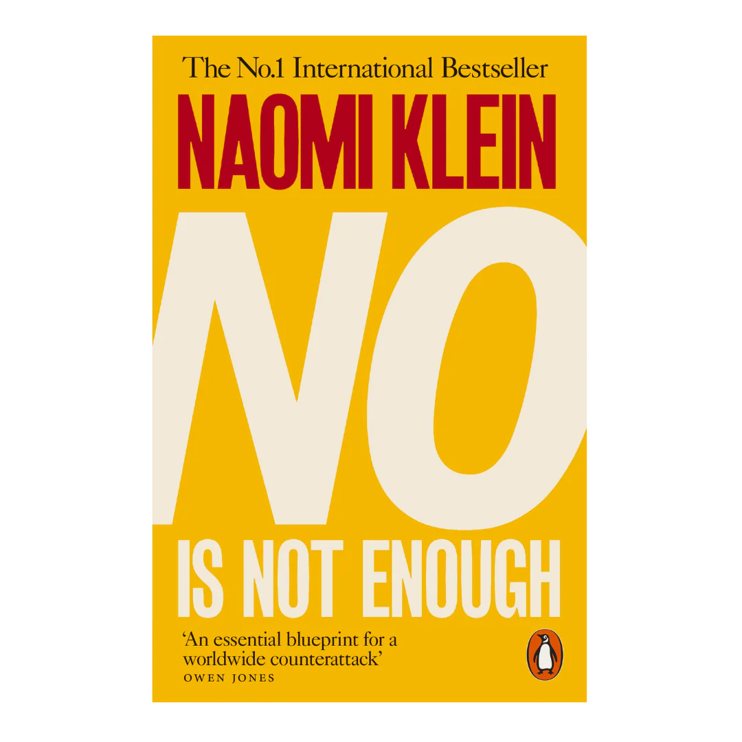 No Is Not Enough: Resisting Trump's Shock Politics and Winning the World We Need