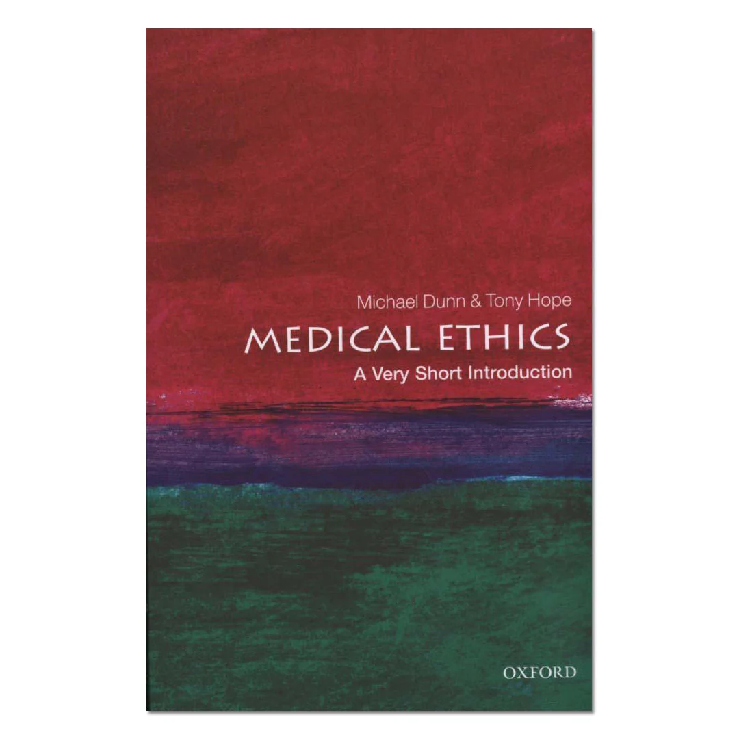 Medical Ethics: A Very Short Introduction