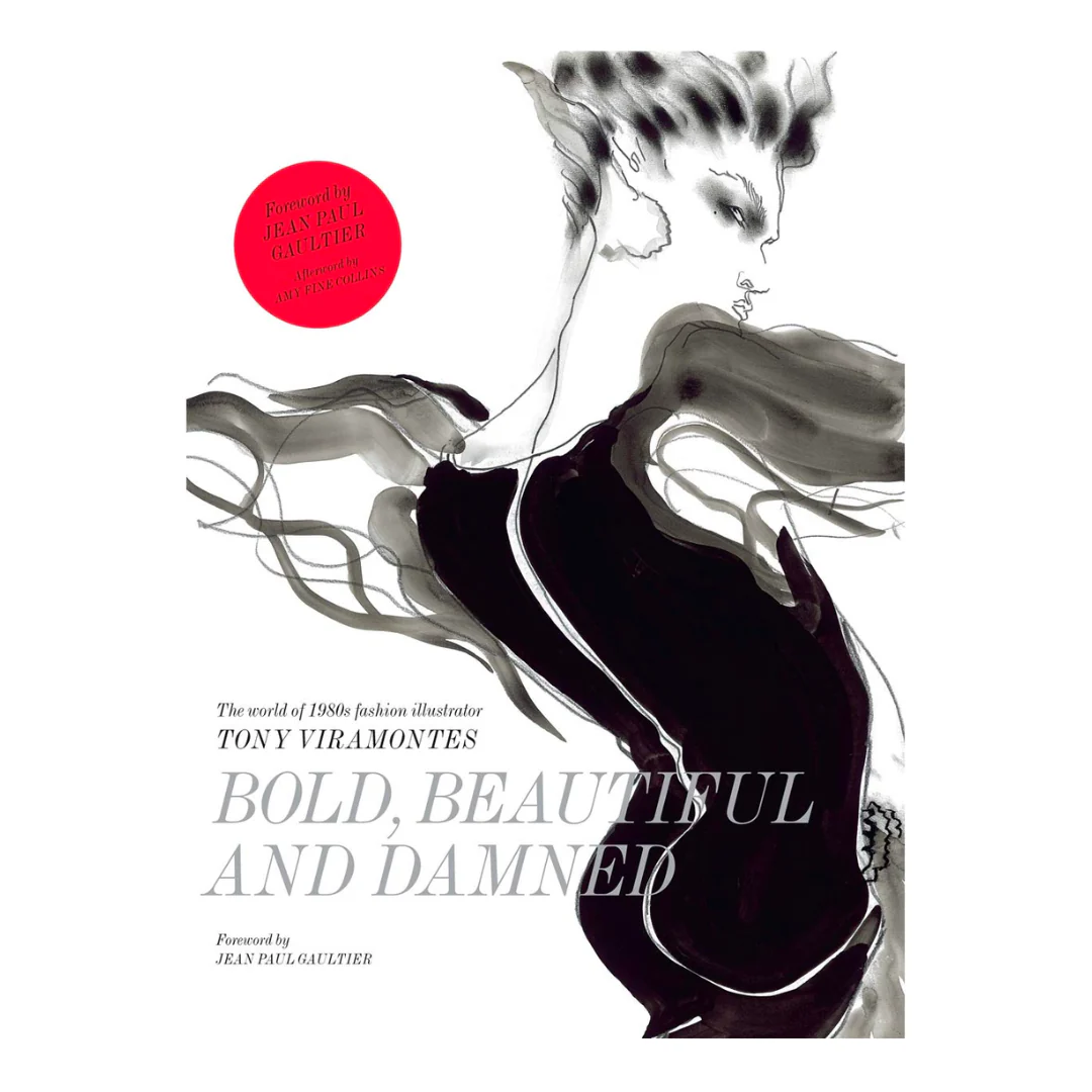Bold, Beautiful and Damned: The World of 1980s Fashion Illustrator Tony Viramontes