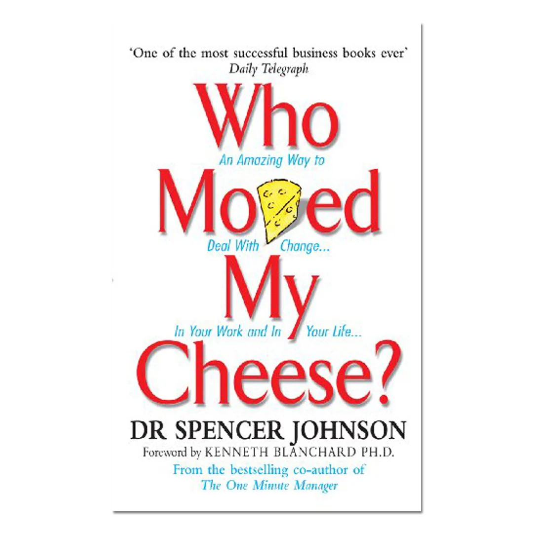 Who Moved My Cheese