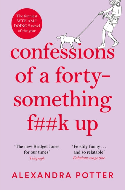 Confessions of a Forty-Something F**k Up by Alexandra Potter