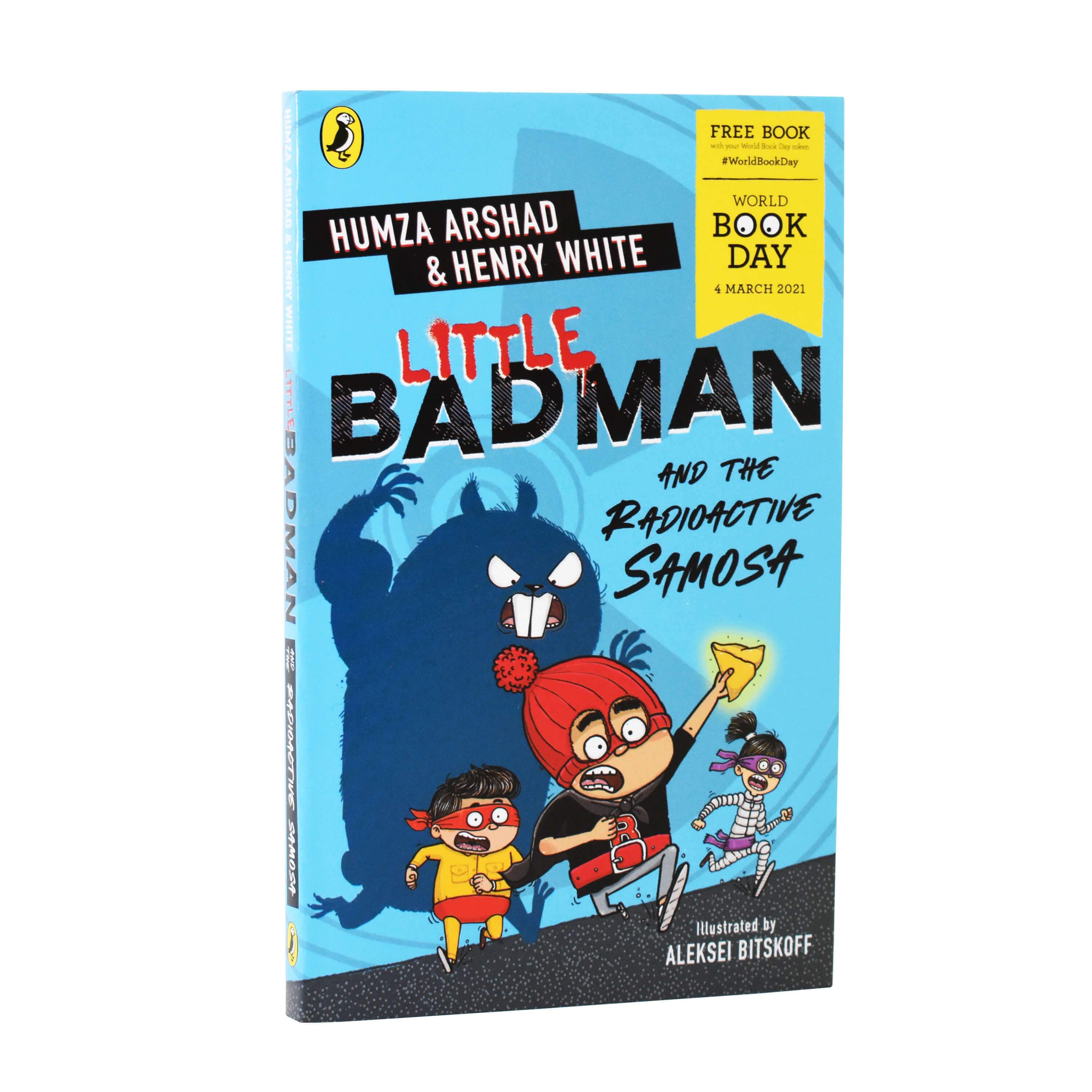 Little Badman and the Radioactive Samosa: World Book Day 2021 By Humza Arshad- Paperback - Age 5-7