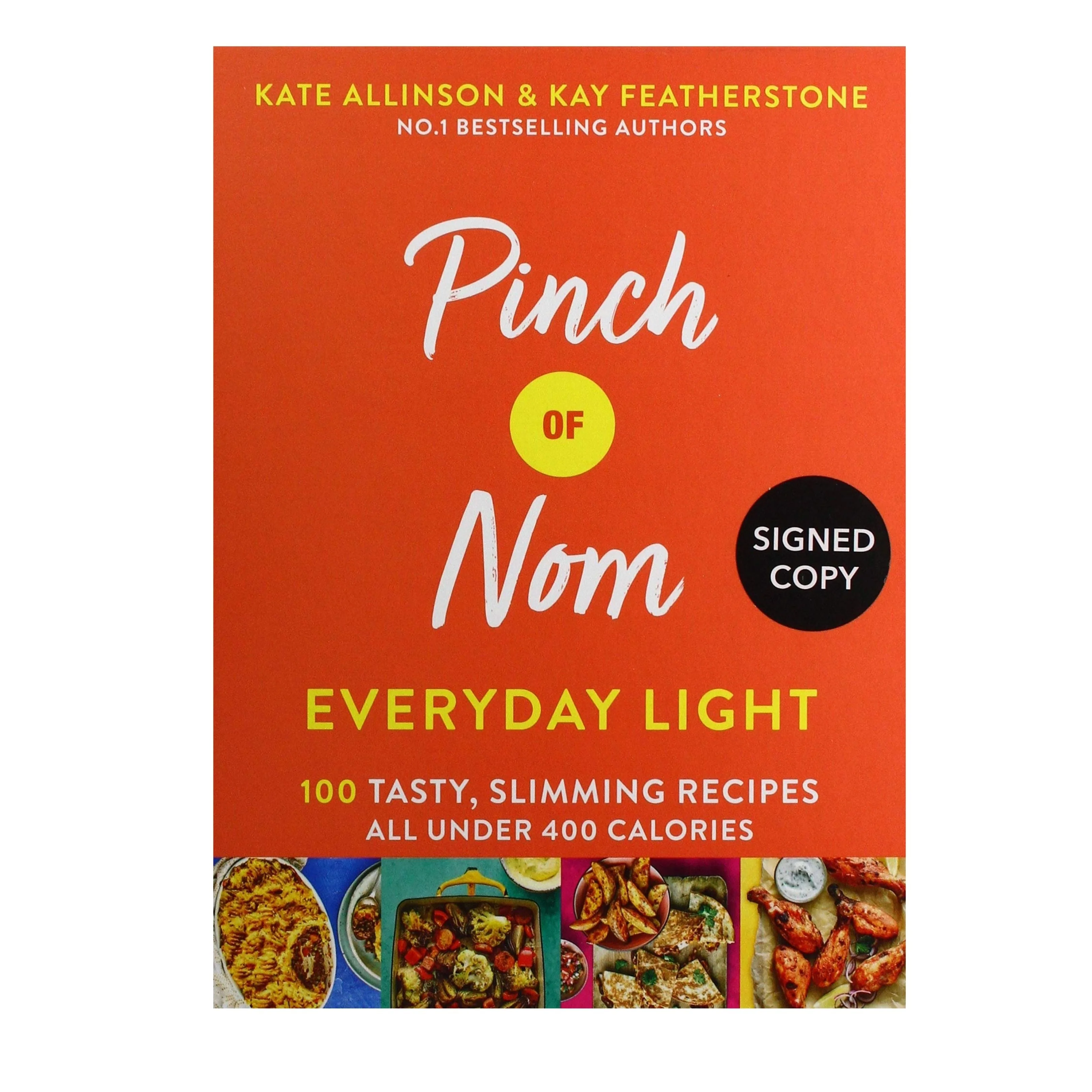 Pinch of Nom Everyday Light: 100 Tasty, Slimming Recipes All Under 400 Calories