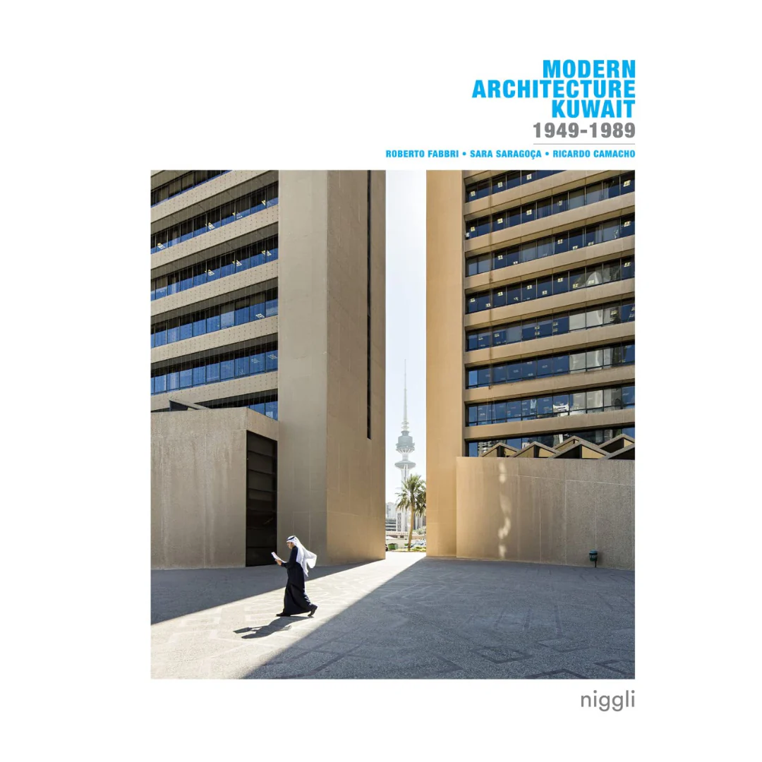 Modern Architecture Kuwait: 1949 - 1989