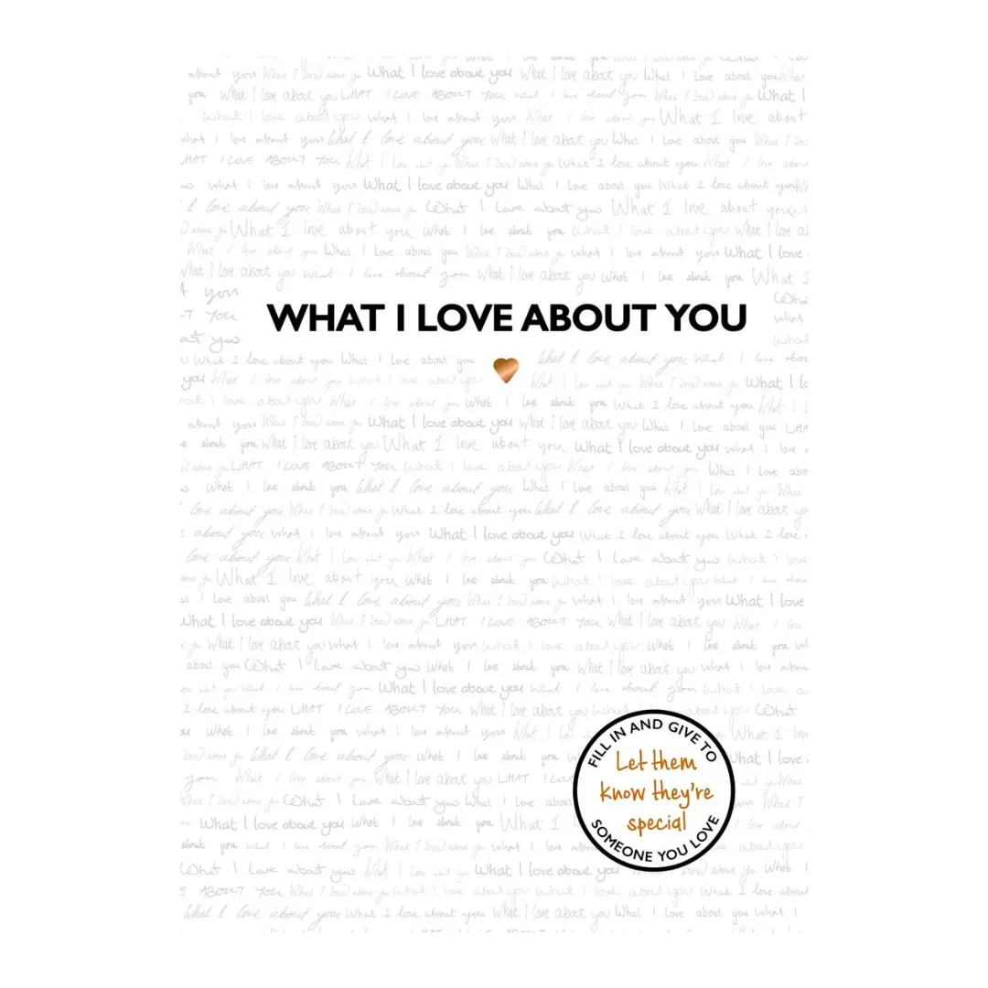 What I Love About You