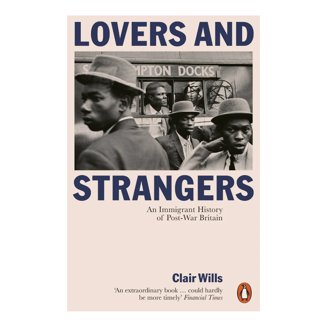 Lovers and Strangers: An Immigrant History of Post-War Britain