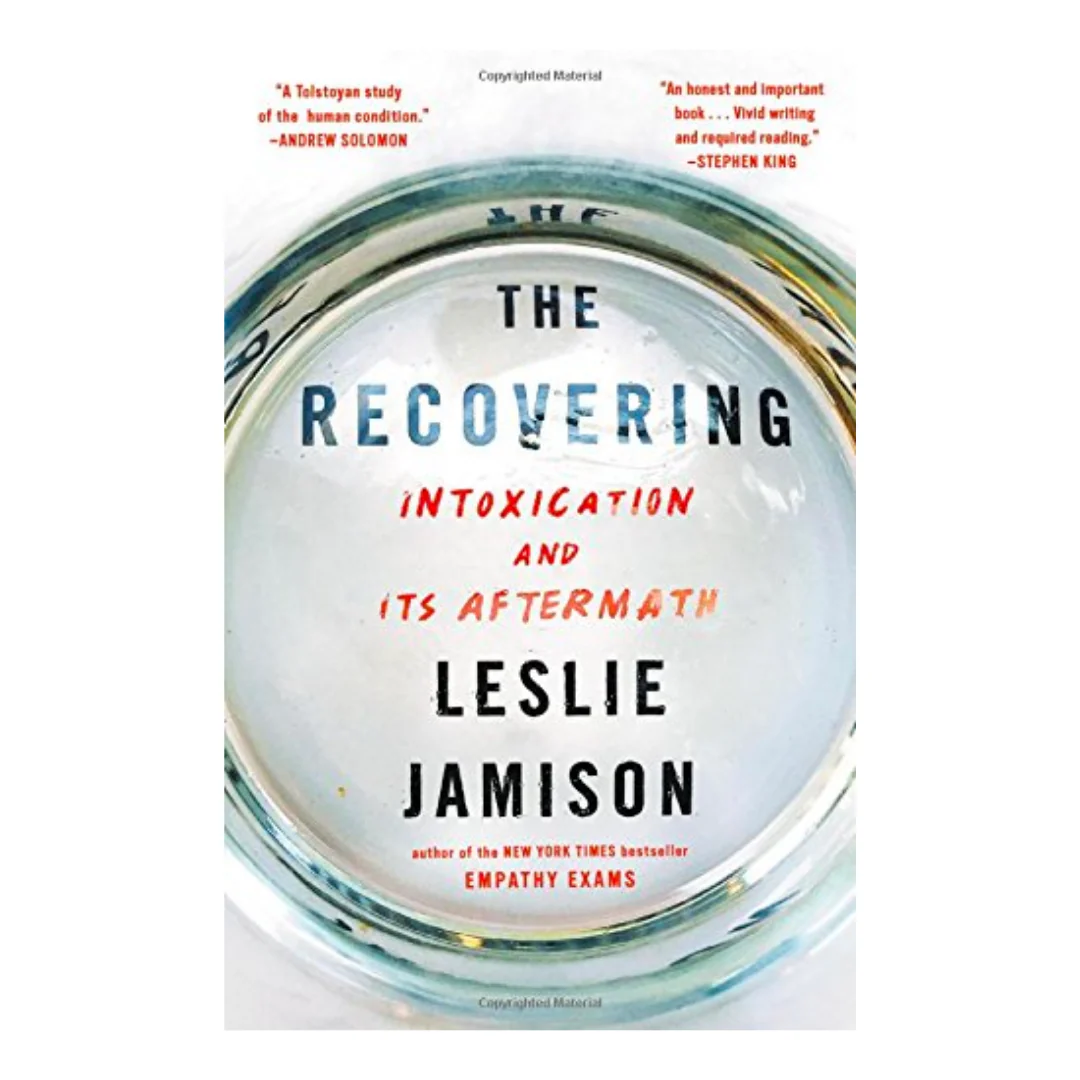The Recovering: Intoxication and Its Aftermath