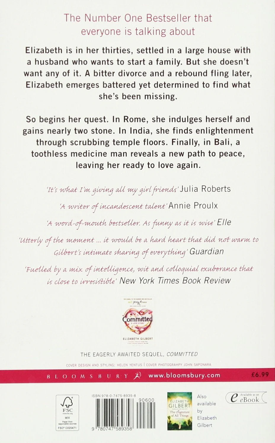 Eat, Pray, Love. One Woman's Search for Everything