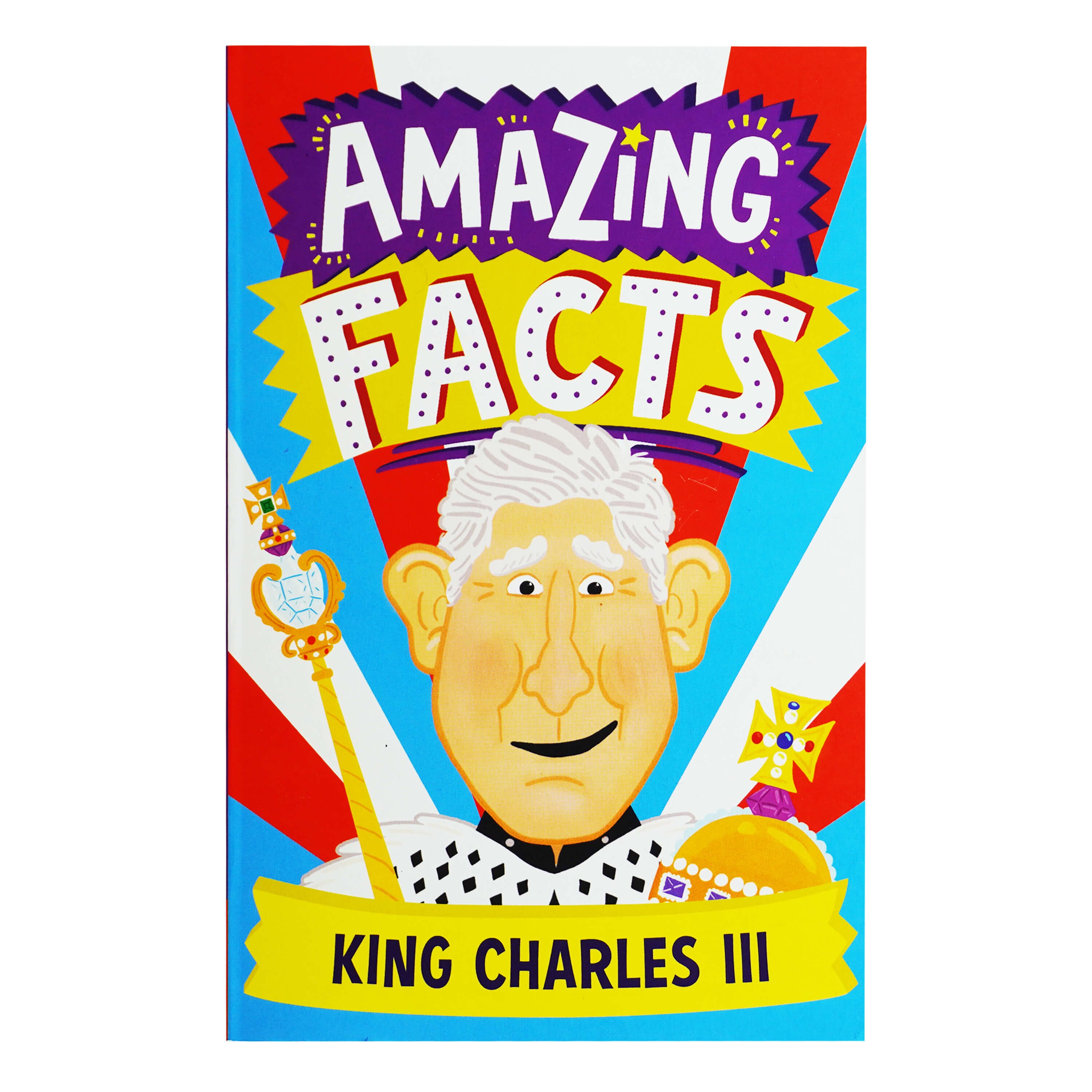 Amazing Facts King Charles III by Hannah Wilson - Ages 8-11 - Paperback