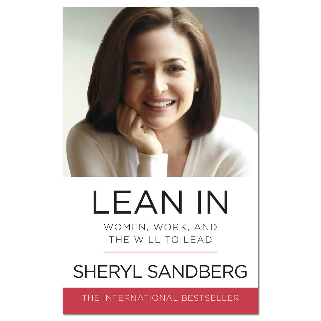 Lean In : Women, Work, and the Will to Lead
