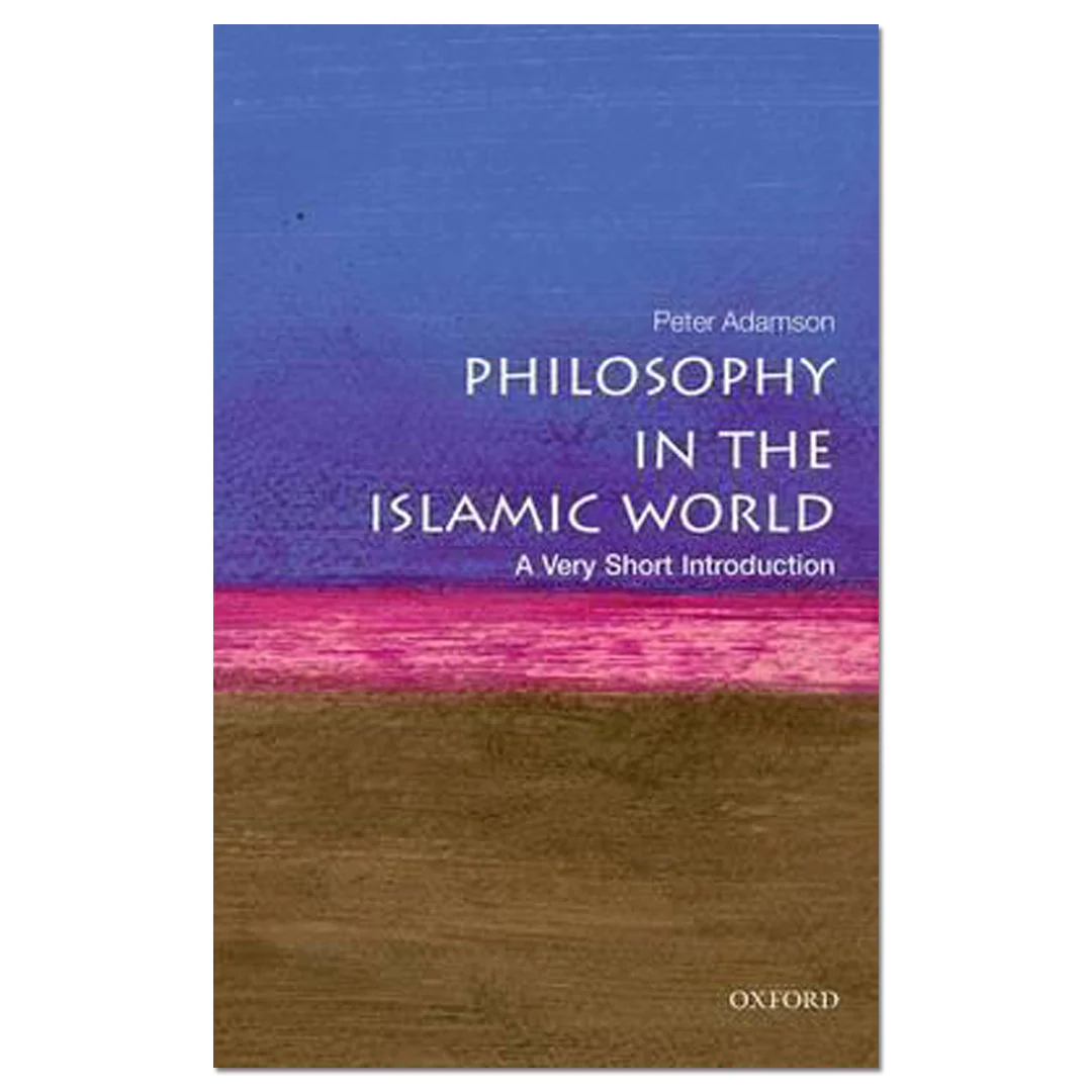 Philosophy in the Islamic World: A Very Short Introduction