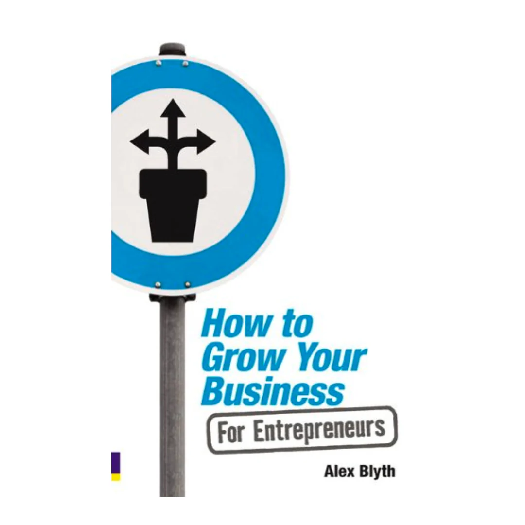 How to Grow Your Business - For Entrepreneurs