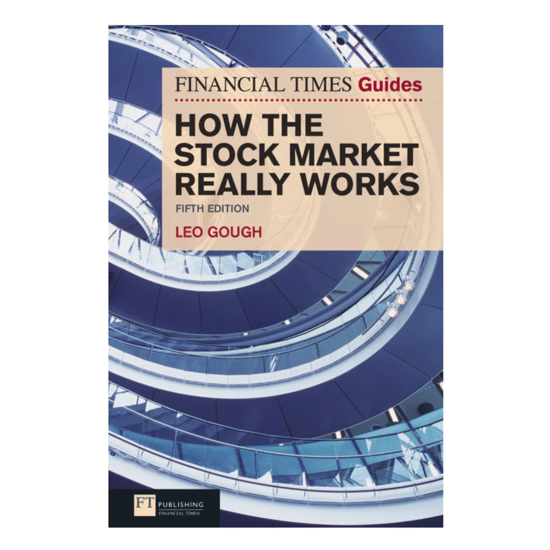 The Financial Times Guide to How the Stock Market Really Works
