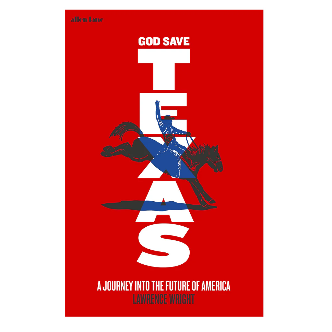 God Save Texas: A Journey into the Future of America