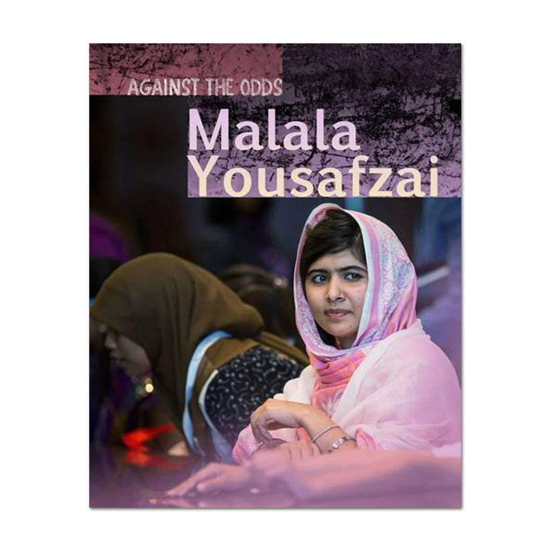 Malala Yousafzai - Against the Odds Biographies