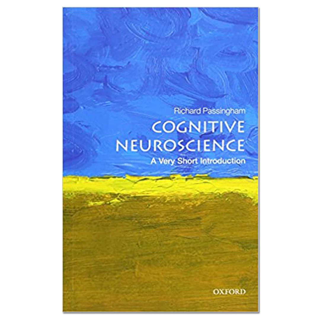 Cognitive Neuroscience: A Very Short Introduction