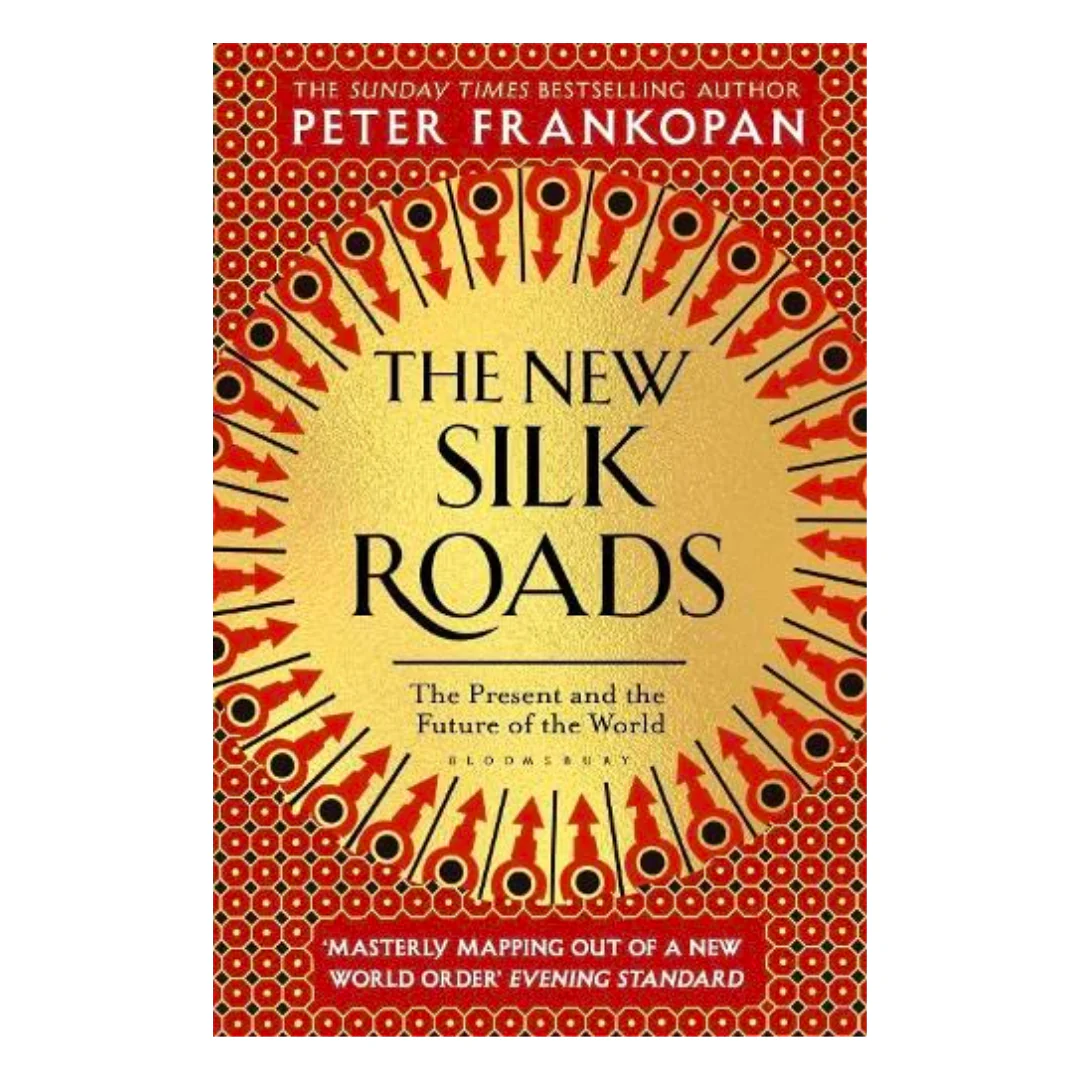 The New Silk Roads: The Present and Future of the World