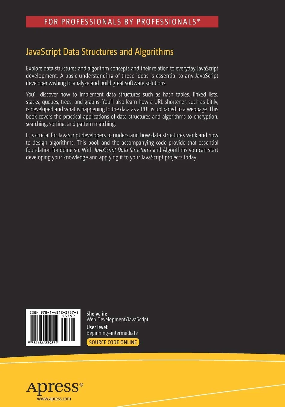 JavaScript Data Structures and Algorithms : An Introduction to Understanding and Implementing Core Data Structure and Algorithm Fundamentals
