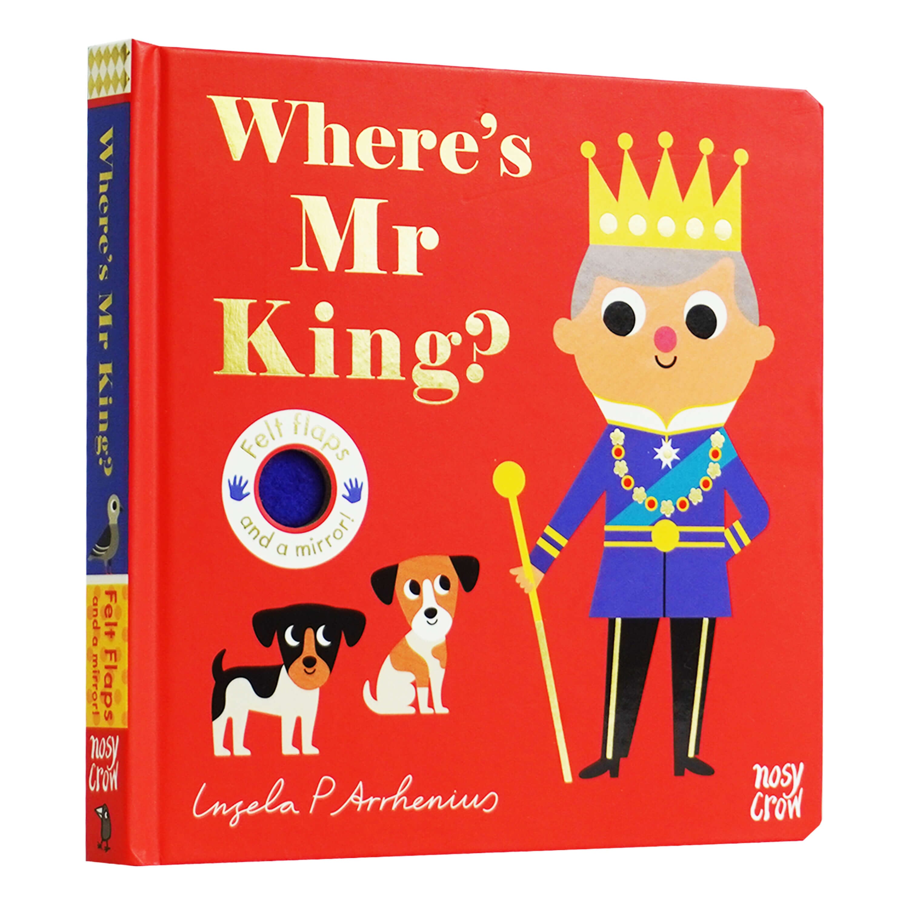Where's Mr King? (Felt Flaps) by Ingela P Arrhenius - Ages 3+ - Board Book