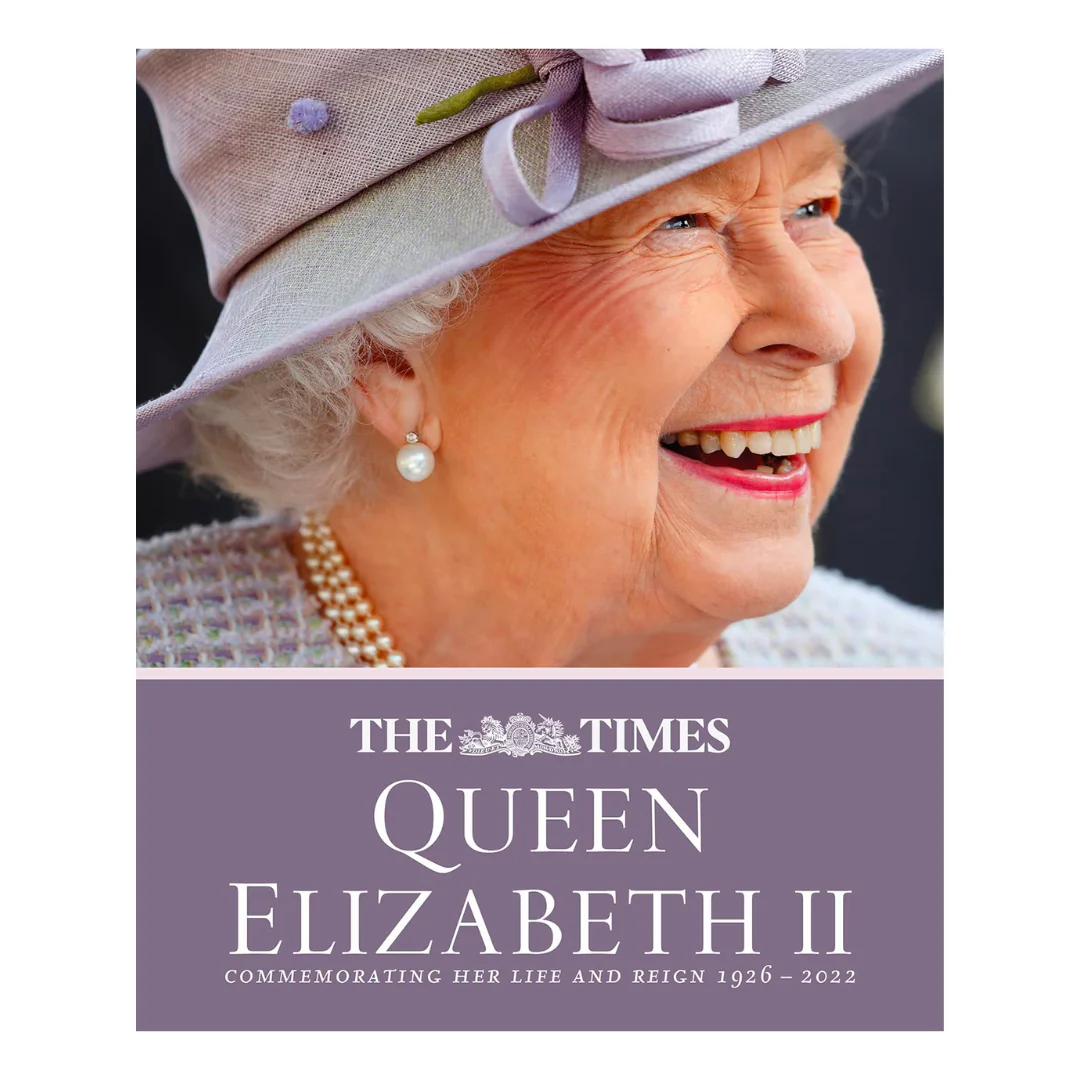 The Times Queen Elizabeth II: Commemorating her life and reign 1926 – 2022