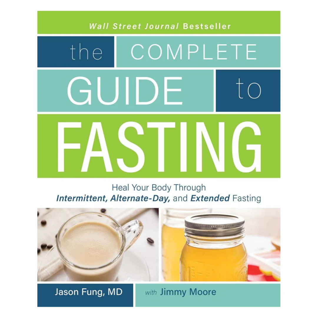The Complete Guide To Fasting