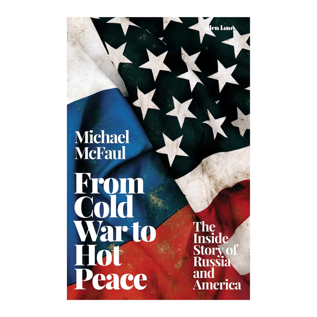 From Cold War to Hot Peace: The Inside Story of Russia and America