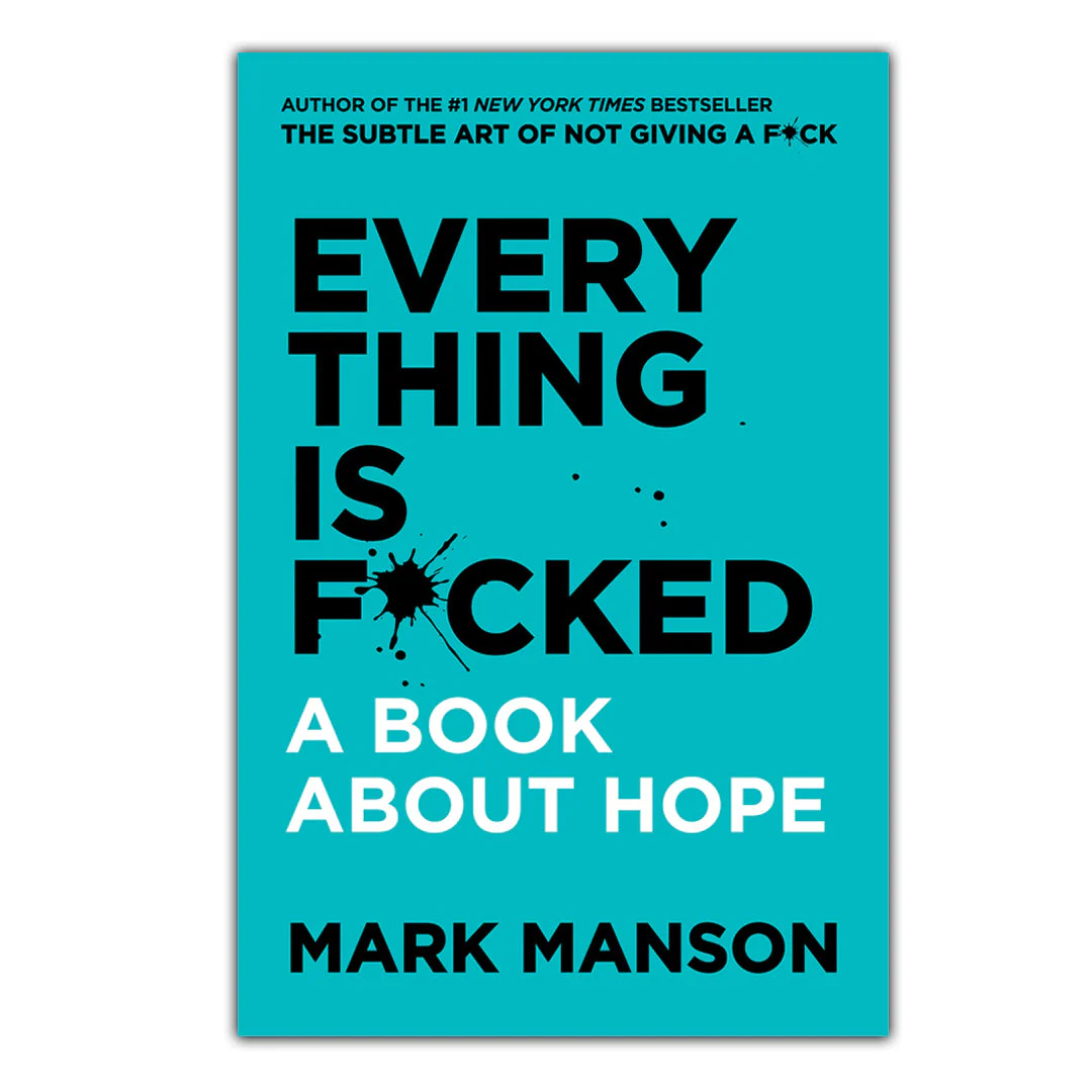 Everything Is F*cked: A Book About Hope